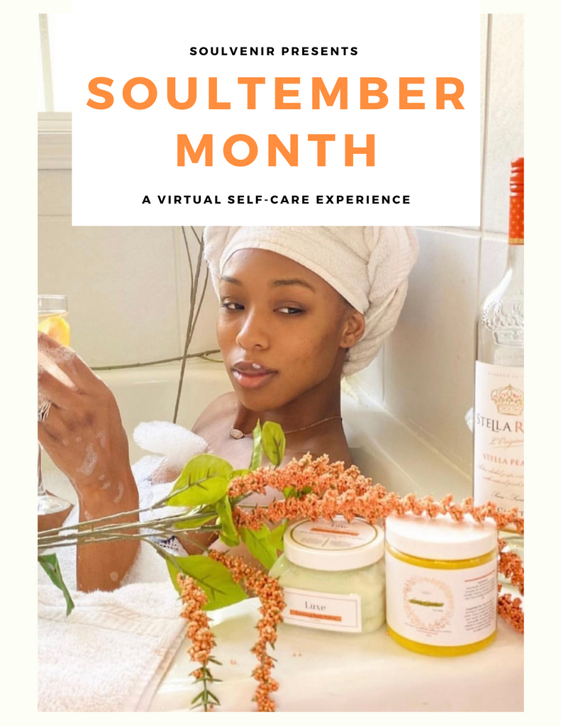 Soultember "Self-Care Awareness Month" w/ Soulvenir