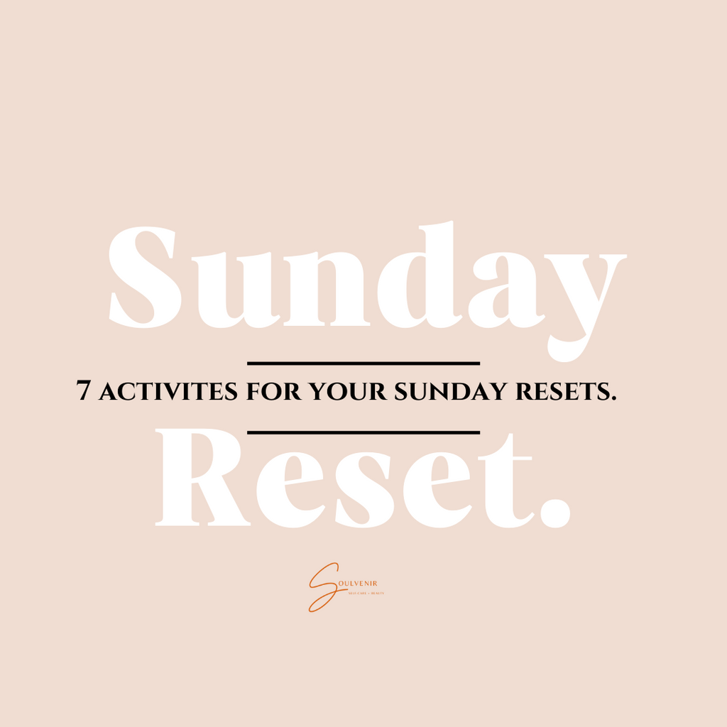 Sunday Reset: Create the Perfect Self Care Sunday!